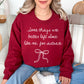 "Better left alone" graphic deep rich red (cardinal red) sweatshirt.