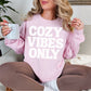 "Cozy Vibes Only" graphic soft pale pink (light pink) Sweatshirt.