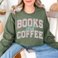 "Distressed Books and Coffee" graphic on muted olive green (military green) Sweatshirt.