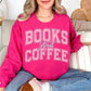 "Distressed Books and Coffee" graphic on bright pink (heliconia) Sweatshirt.
