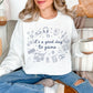 "Good Day To Game" graphic on clean bright white (white) Sweatshirt.