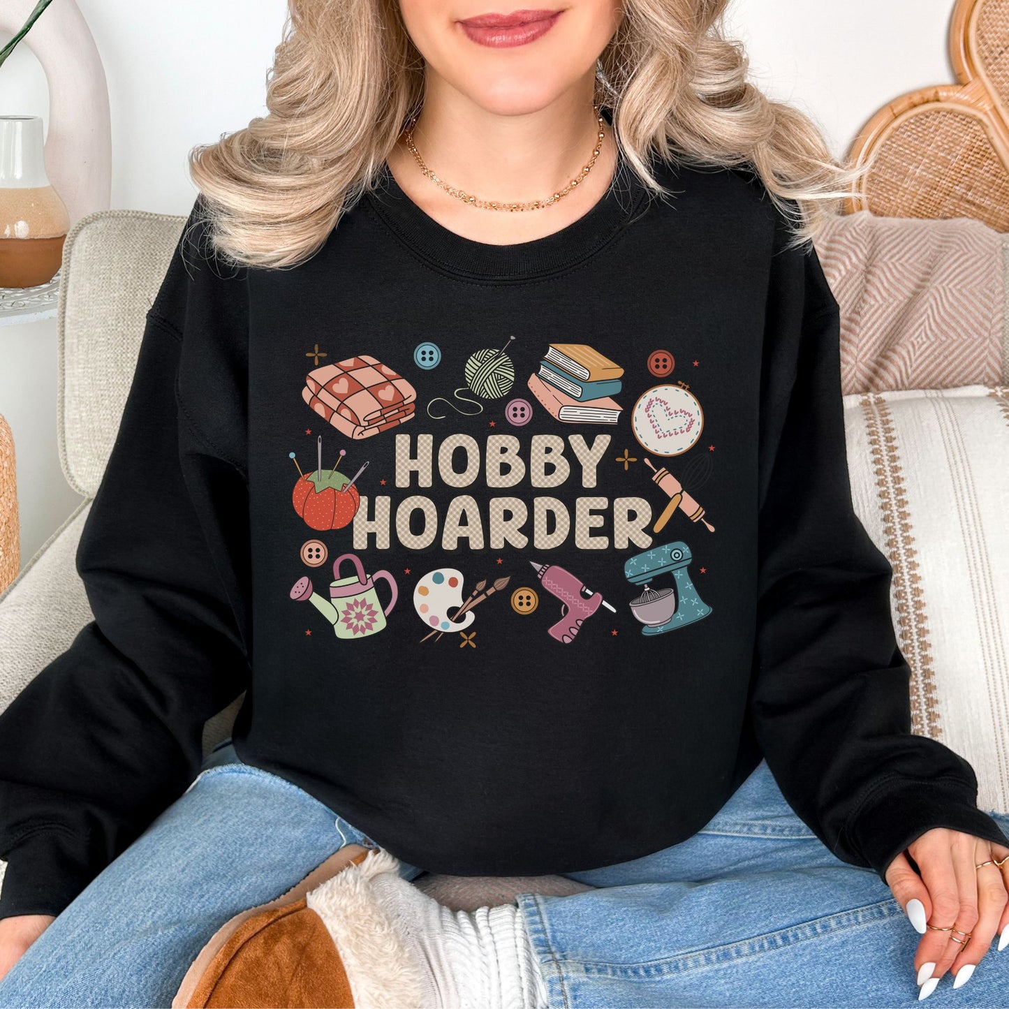 "Hobby Hoarder" graphic on deep black (black) Sweatshirt.