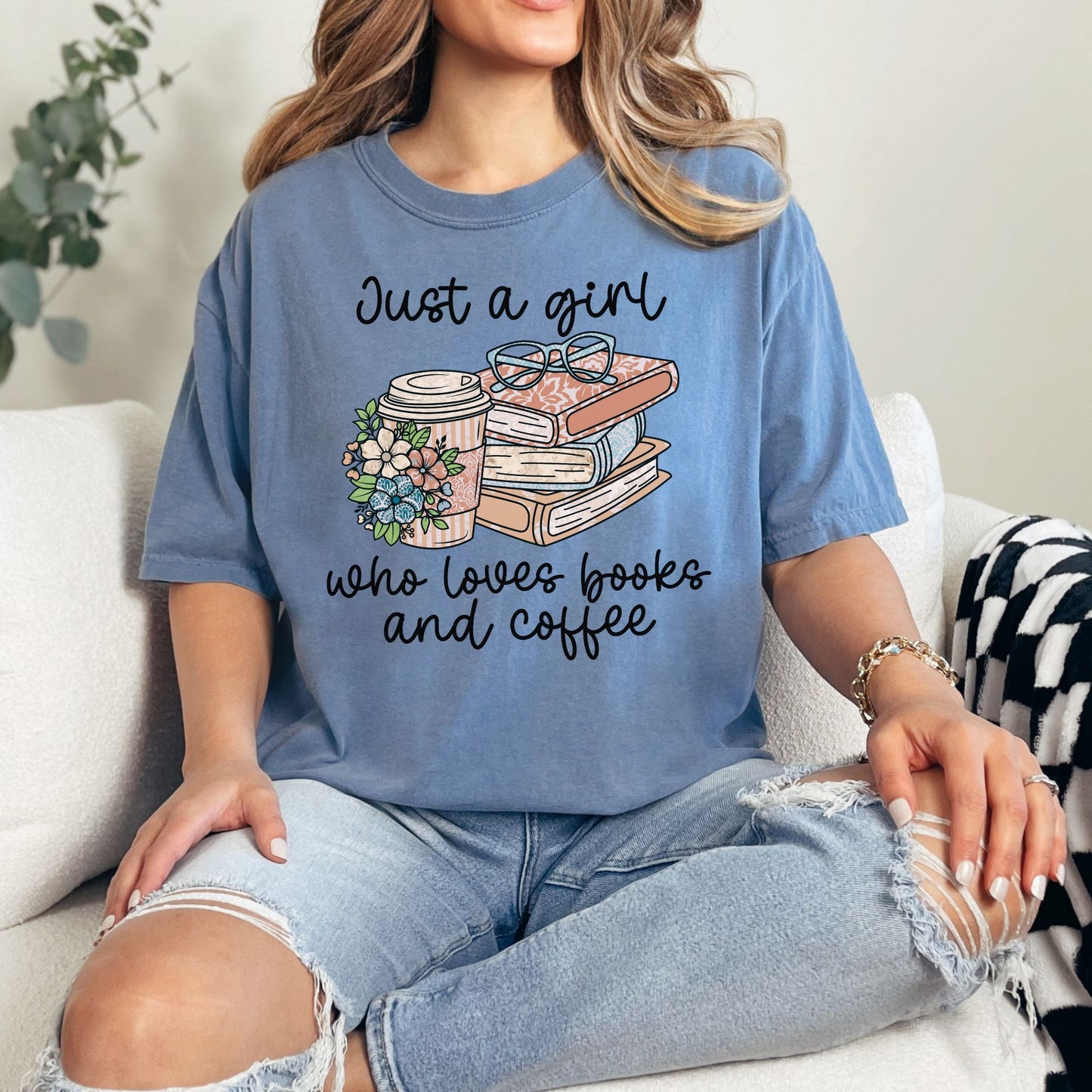 "Just a girl coffee and books" graphic on muted denim blue (blue jean) t-shirt.”