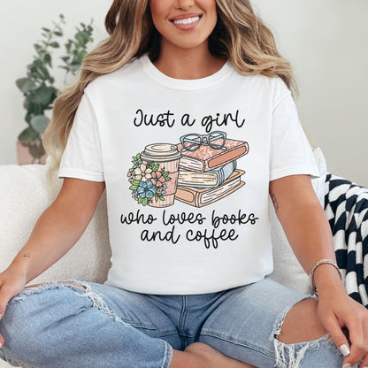 "Just a girl coffee and books" graphic on bright white (white) t-shirt.