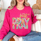 "Just Pray Floral Faux Textured" graphic on bright pink (heliconia) Sweatshirt