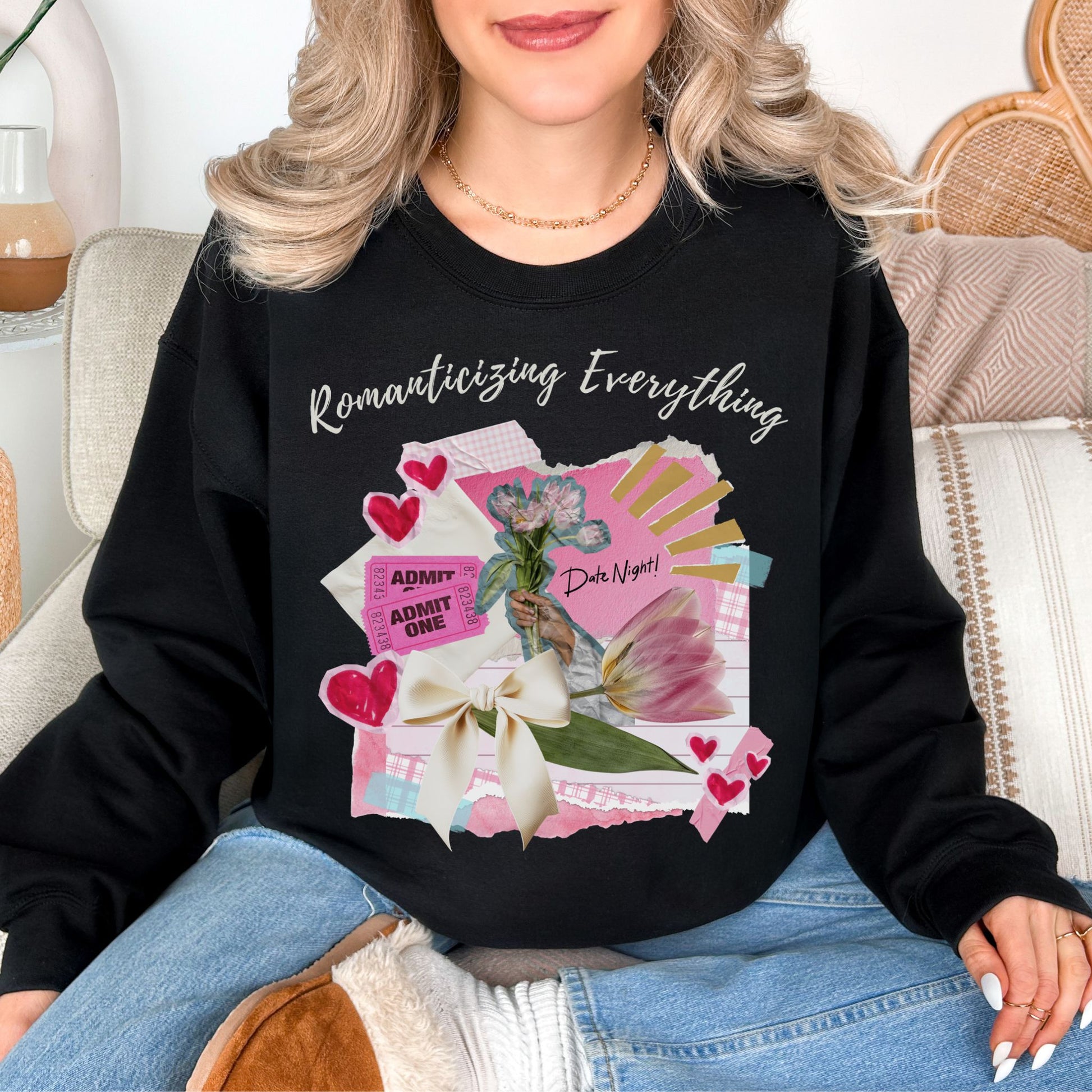 "Romanticizing Everything" graphic on a very black (black) Sweatshirt.