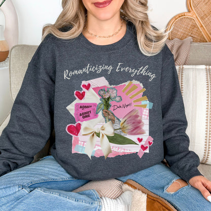 "Romanticizing Everything" graphic on medium-dark heather gray (dark heather) Sweatshirt.