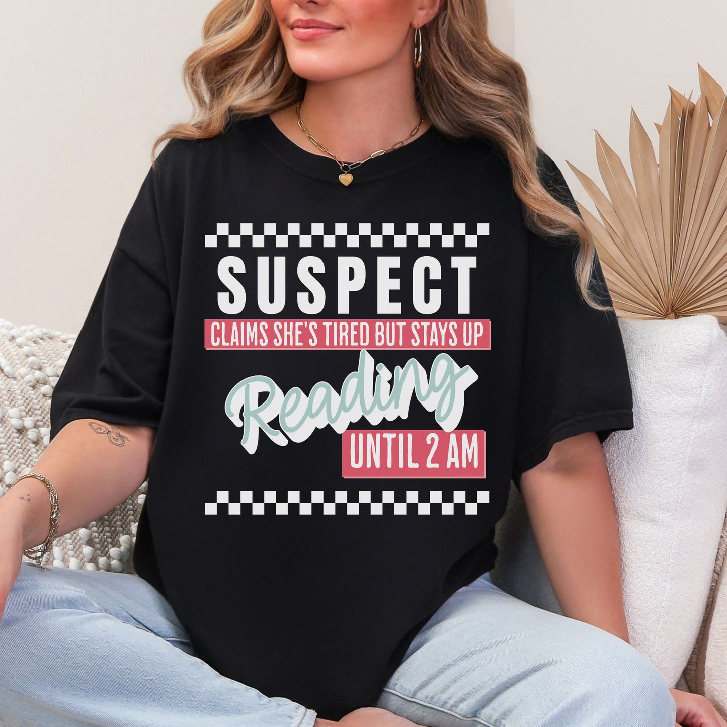 "Suspect Claims she's Tired" in the color Black