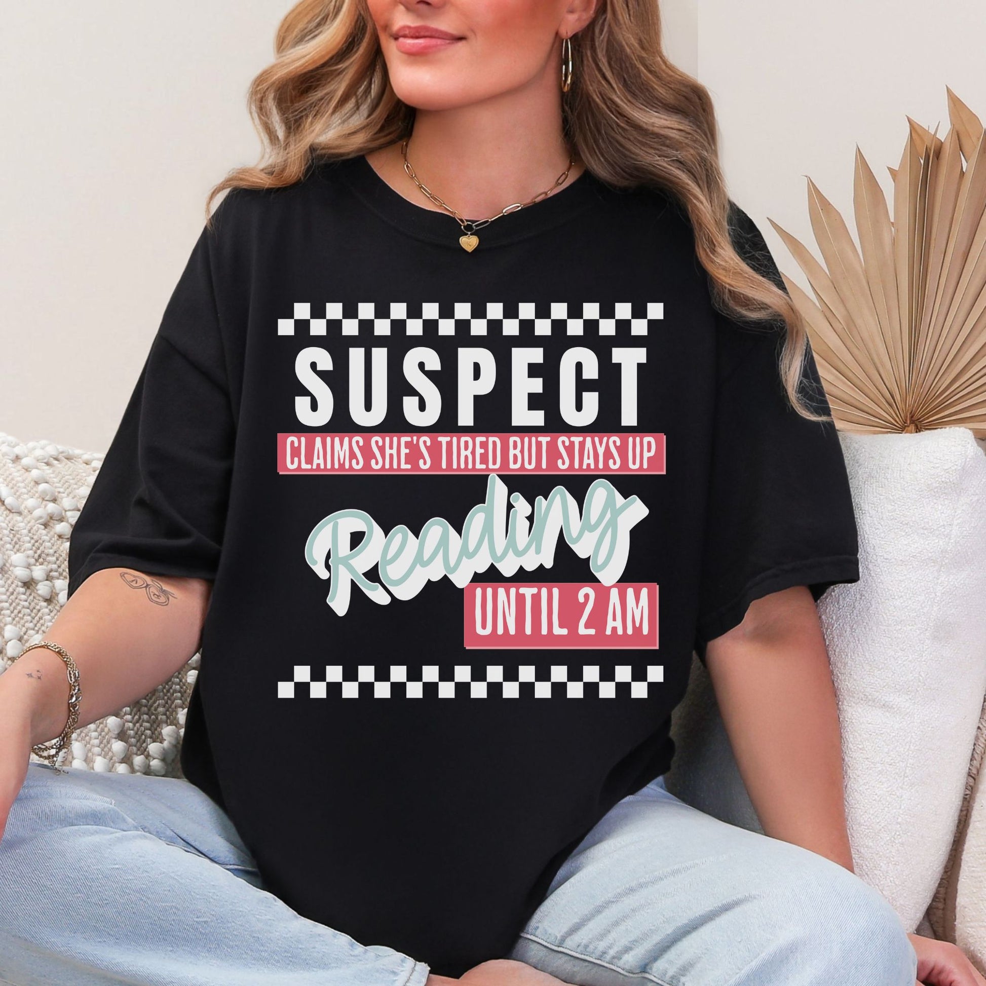 "Suspect Claims she's Tired" in the color Black