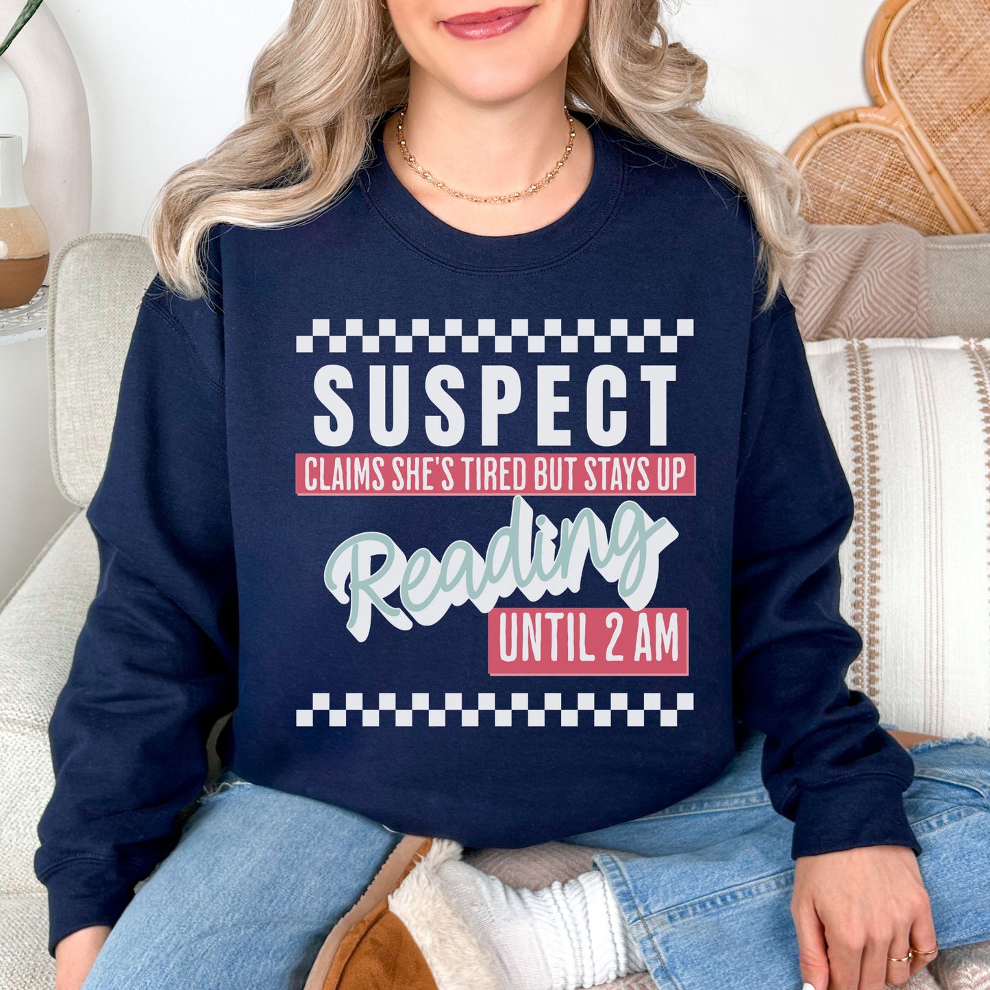 “Suspect claims she's tired" graphic on deep navy blue (navy) Sweatshirt
